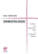 Kniha: Somatologie - Ivan Dylevský