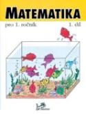 Kniha: Matematika pro 1. ročník 1.díl - Hana Mikulenková, Josef Molnár