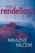 Kniha: Mrazivé mlčení - Ruth Rendellová