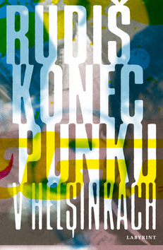 Kniha: Konec punku v Helsinkách - Jaroslav Rudiš
