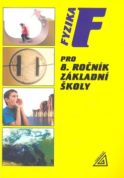 Kniha: Fyzika pro 8.r.ZŠ - Jiří Bohuněk, R. Kolářová