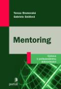 Kniha: Mentoring - Výchova k profesionálnímu dobrovolnictví - Tereza Brumovská, Gabriela Seidlová