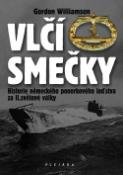 Kniha: Vlčí smečky - Historie německého ponorkového loďstva za II.světové války - Gordon Williamson