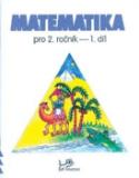 Kniha: Matematika pro 2. ročník 1. díl - Hana Mikulenková, Josef Molnár