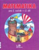 Kniha: Matematika pro 2. ročník 2. díl - Hana Mikulenková, Josef Molnár