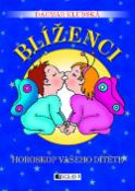 Kniha: Blíženci Horoskop vašeho dítěte - Dagmar Kludská