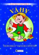 Kniha: Váhy Horoskop vašeho dítěte - Dagmar Kludská