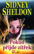 Kniha: Pokud přijde zítřek - Sidney Sheldon