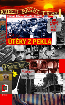 Kniha: Útěky z pekla - Roman Cílek, Miloslav Moulis