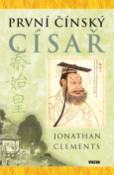 Kniha: První čínský císař - Jonathan Clements