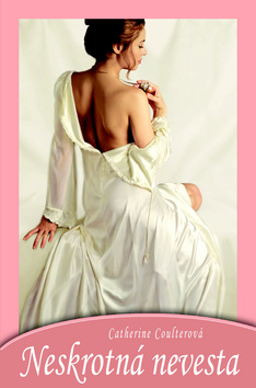 Kniha: Neskrotná nevesta - Catherine Coulterová