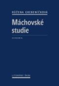 Kniha: Máchovské studie - Růžena Grebeníčková