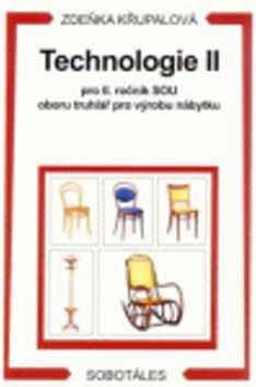 Kniha: Technologie II - pro 2. ročník SOU oboru truhlář pro výrobu nábytku - Mirolsav Vaněk, Zdeňka Křupalová