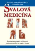 Kniha: Svalová medicína - Revoluční metoda k udržování, posilování a obnově svalů a kloubů - Rob DeStefano