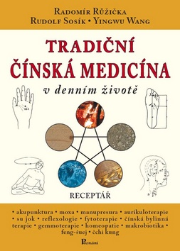 Kniha: Tradiční čínská medicína v denním životě - Radomír Růžička