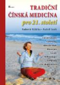 Kniha: Tradiční čínská medicína pro 21.století - Radomír Růžička