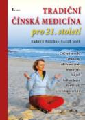 Kniha: Tradiční čínská medicína pro 21.století - Radomír Růžička