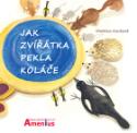 Kniha: Jak zvířátka pekla koláče - Martina Kavková