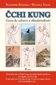 Kniha: Čchi kung - Cesta ke zdraví a dlouhověkosti - Radomír Růžička