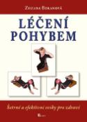 Kniha: Léčení pohybem - Šetrné a efektivní cviky pro zdraví - Zuzana Beranová
