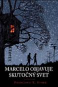 Kniha: Marcelo objavuje skutočný svet - Francisco X. Stork