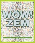 Kniha: WOW! Zem - množstvo úžasných poznatkov o Zemi - John Woodward