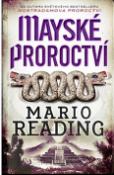 Kniha: Mayské proroctví - Od autora světového bestselleru Nostradamova proroctví - Mario Reading
