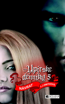Kniha: Upírske denníky 5: Návrat - Lisa J. Smithová