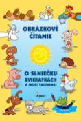 Kniha: Obrázkové čítanie o slniečku zvieratkách a noci tajomnej - Alena Schejbalová