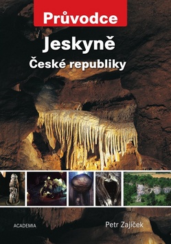 Kniha: Jeskyně České republiky - Petr Zajíček