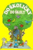 Kniha: Do školičky do školy - 11. vydanie - autor neuvedený