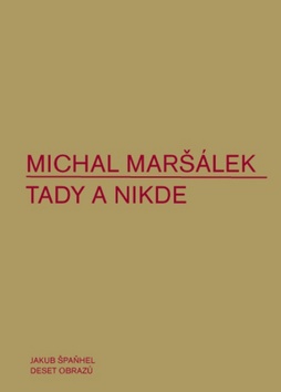 Kniha: Tady a nikde - Michal Maršálek