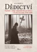 Kniha: Dědictví - Kapitoly z dějin komunistické prezekuce v Československu 1948-1989 - Helena Havlíčková
