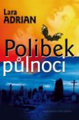 Kniha: Polibek půlnoci - Lara Adrian