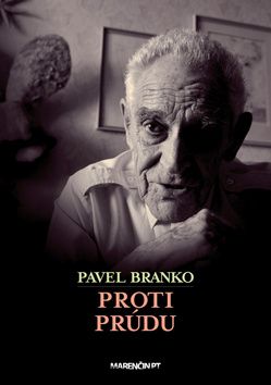 Kniha: Proti prúdu + DVD - Pavel Branko