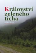 Kniha: Království zeleného ticha - Václav Beran