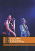 Kniha: Dave Gahan a Depeche Mode - Trevor Baker