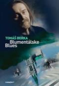Kniha: Blumentálske Blues - Jiří Hlinka, Tomáš Berka