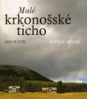 Kniha: Malé krkonošské ticho - Jan Suchl