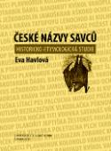 Kniha: České názvy savců - Historicko-etymologická studie - Eva Havlová