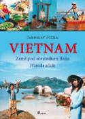 Kniha: Vietnam - Země pod obratníkem Raka Příroda a lidé - Jaroslav Picka
