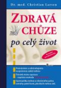 Kniha: Zdravá chůze po celý život - Zvěrokruh ve stupních a domech - Christian Larsen