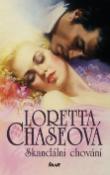 Kniha: Skandální chování - Loretta Chaseová