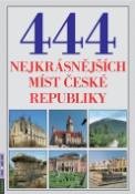 Kniha: 444 nejkrásnějších míst České republiky - Petr Dvořáček
