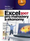 Kniha: Microsoft Excel 2007 pro manažery a ekonomy - 5. aktualiyované vydanie - Milan Brož