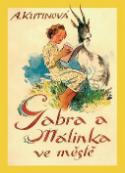 Kniha: Gabra a Málinka ve městě - Amálie Kutinová