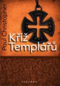 Kniha: Kříž Templářů - Paul Christopher