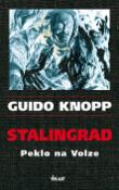 Kniha: Stalingrad Peklo na Volze - Guido Knopp