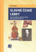 Kniha: Slavné české lebky - Antropologicko-lékařské nálezy jako pomocníci historie - Jiří Ramba