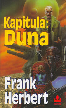 Kniha: Kapitula: Duna - Frank Herbert